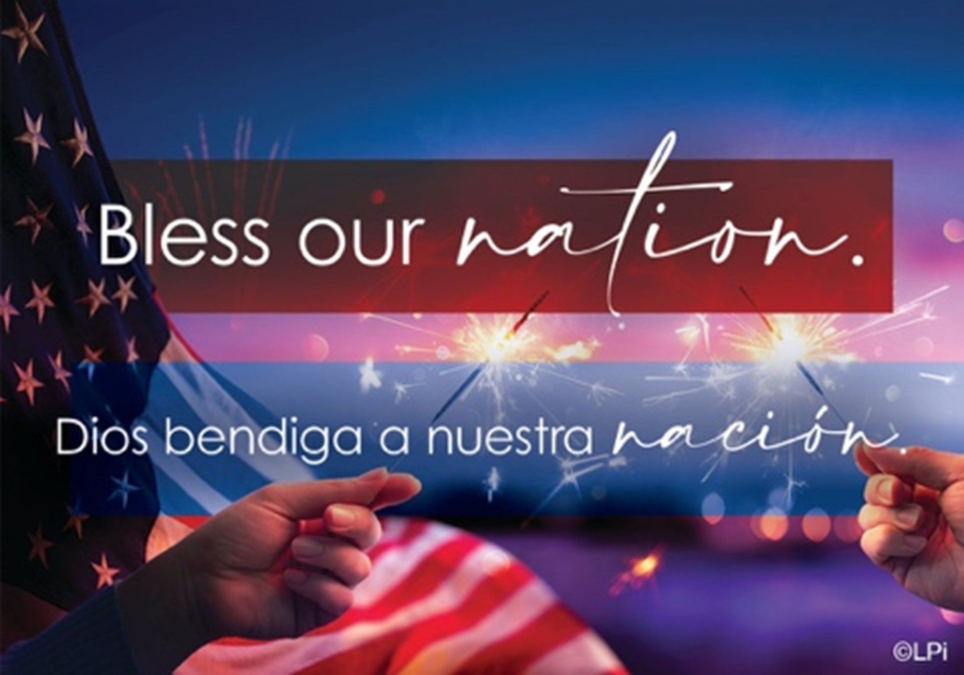 A poster that says bless our nation dios bendiga a nuestra nacion with an american flag and sparklers in the background.