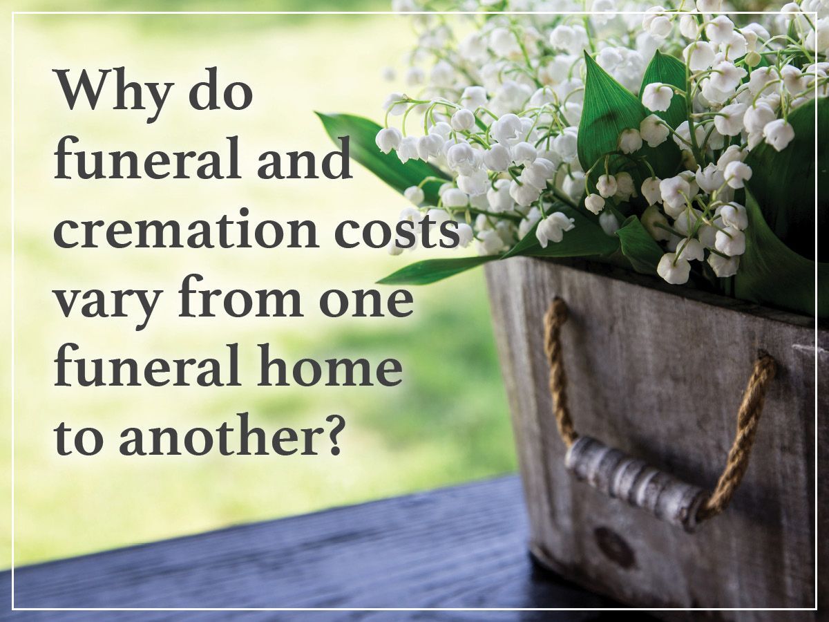 White flowers in a basket with text asking why funeral and cremation costs vary by funeral home.