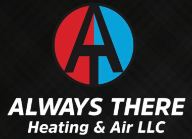 Always There Heating & Air, LLC. Always There Heating & Air, LLC.