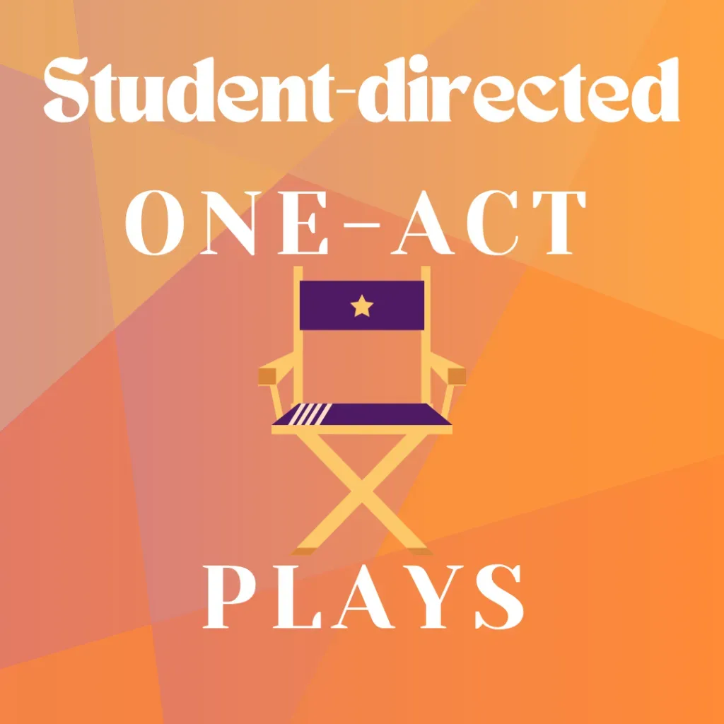 Poster reading “Student-directed One-Act Plays” over a chair icon on an orange geometric background