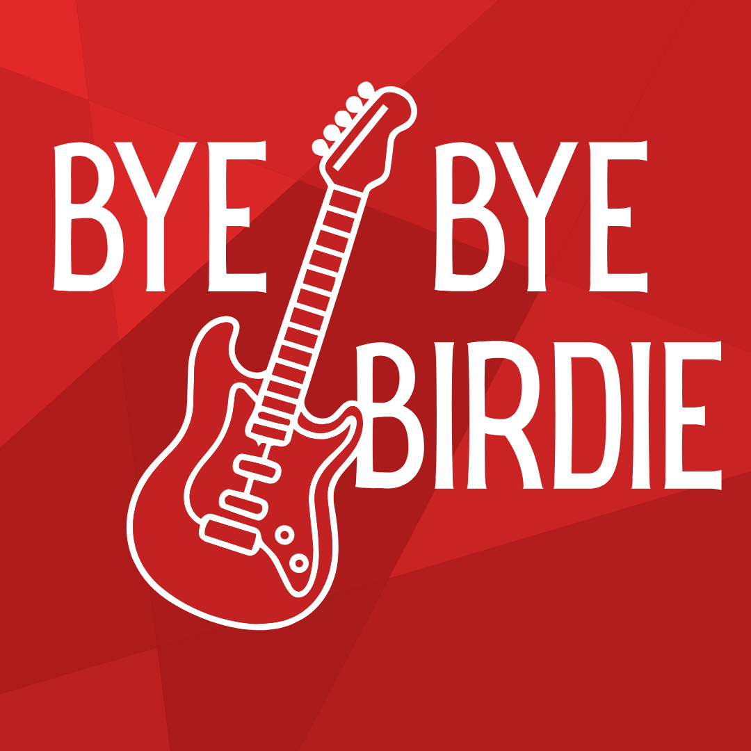 Bye Bye Birdie title with a white hand outline of an electric guitar
