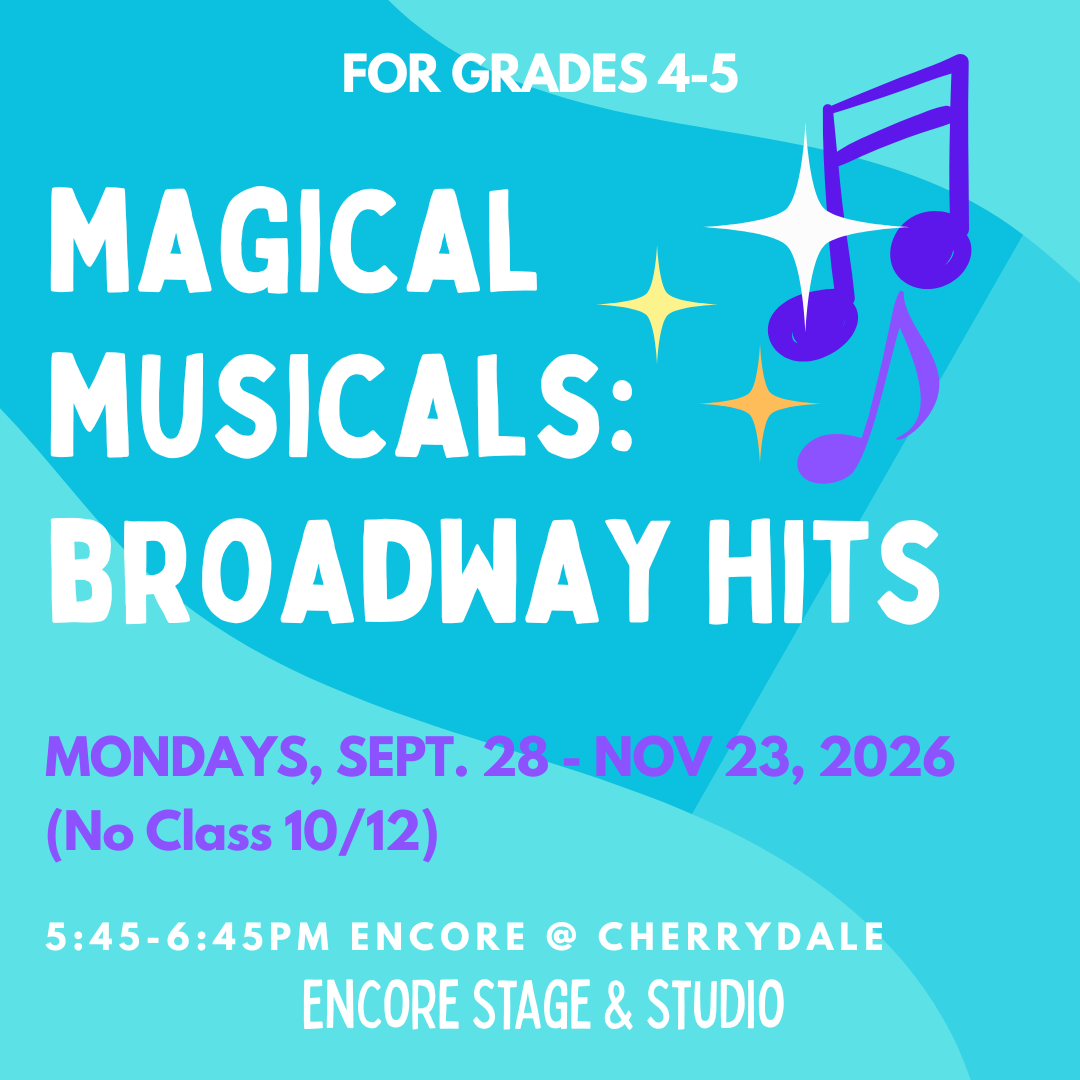 Teal flyer for “Magical Musicals,” grades 4–5, Mondays Sept. 28-Nov 23, 2026, Encore Stage & Studio