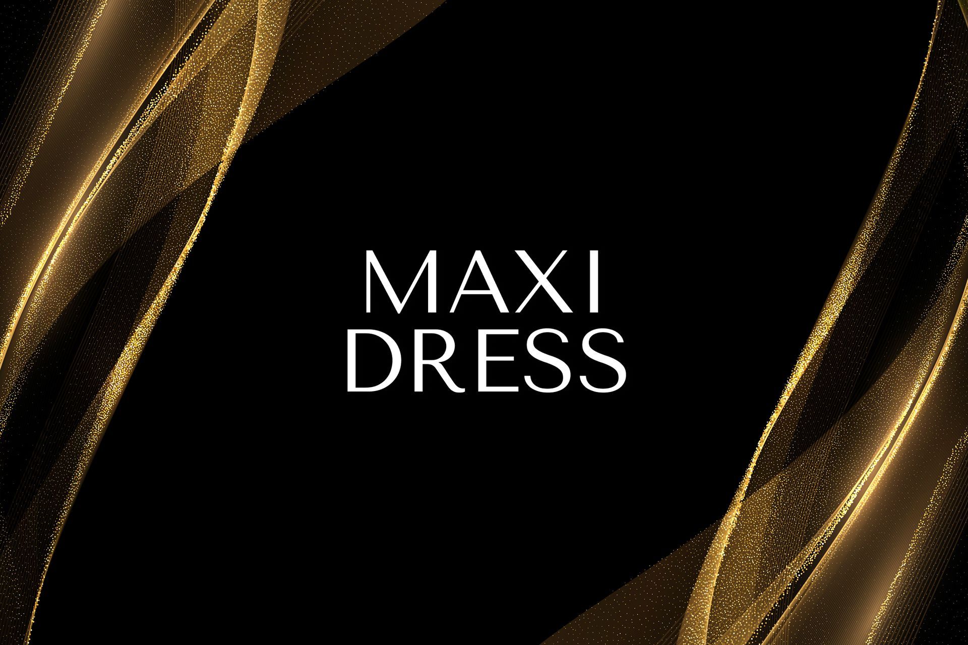 Black background with gold wave designs and "MAXI DRESS" in white text.