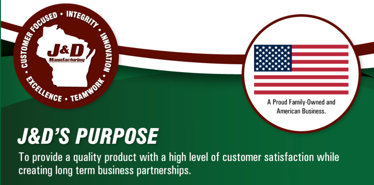 J&D Manufacturing purpose statement graphic with company logo and U.S. flag.