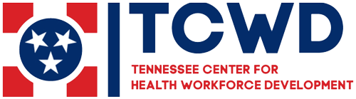 TN Center for Healthcare Workforce Development TN Center for Healthcare Workforce Development