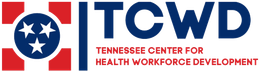 TN Center for Healthcare Workforce Development TN Center for Healthcare Workforce Development