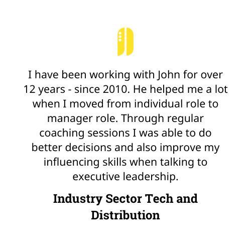 Testimonial about John's coaching. Text says he helped with manager transition, decision-making, and influencing skills. Industry Sector: Tech and Distribution.