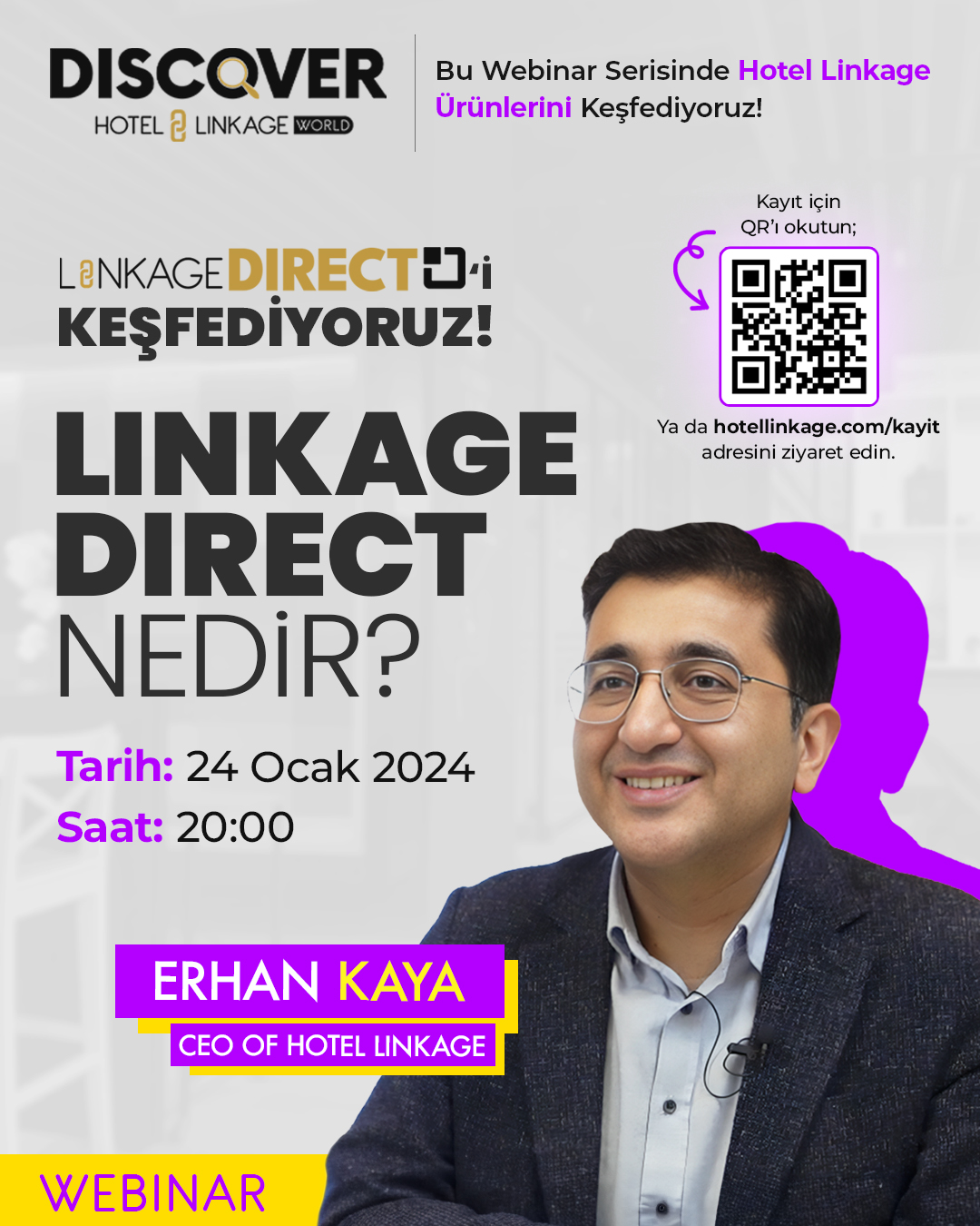 Discover Hotel Linkage' webinar scheduled for January 24, 2024, at 8:00 PM Promotional poster for the 'Discover Hotel Linkage' webinar scheduled for January 24, 2024, at 8:00 PM. The poster features a photo of Erhan Kaya, CEO of Hotel Linkage, along with the event title 'WHAT IS LINKAGE DIRECT?', registration information, and a QR code.