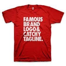 A red t-shirt with the words `` famous brand logo & catchy tagline '' on it.
