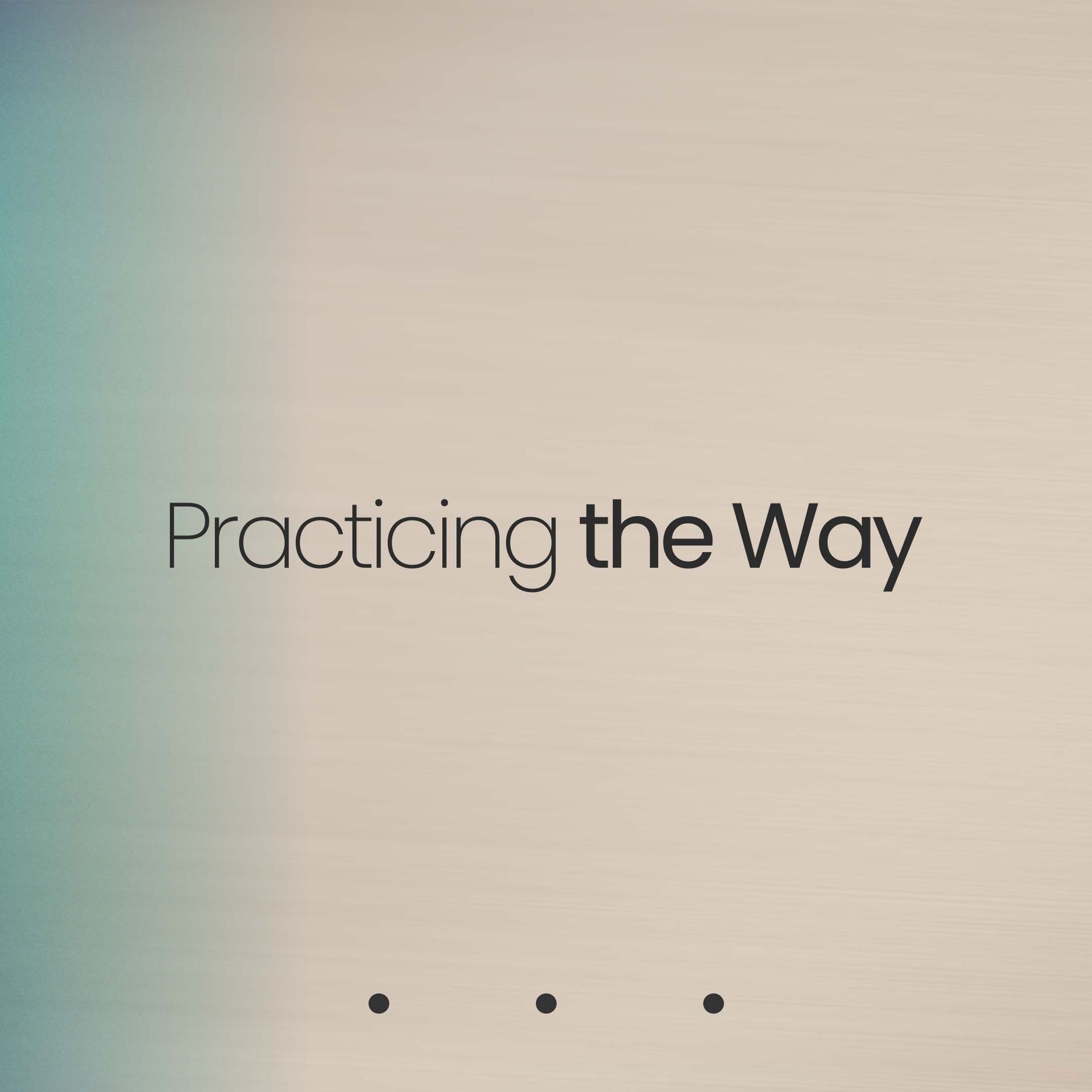 Practicing The Way | Move Nearer When You Hurt