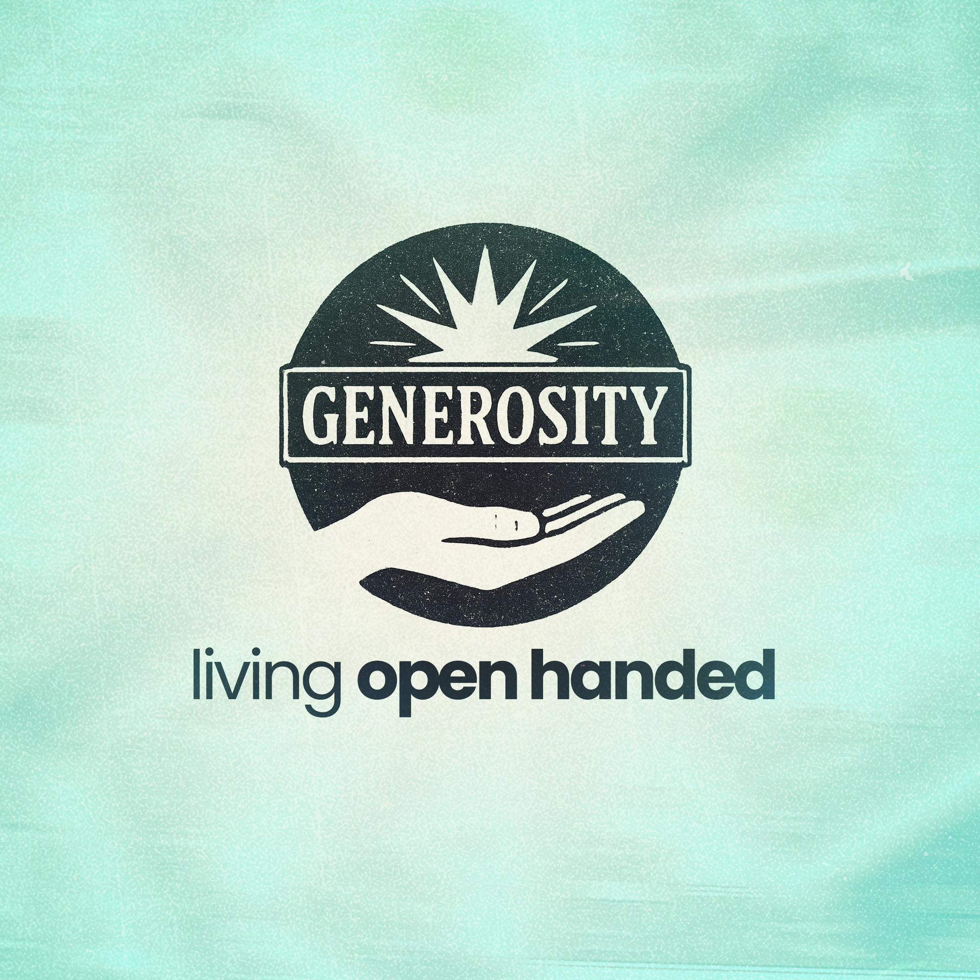 Generous: Living Open-Handed | What Does Jesus Say About Money?