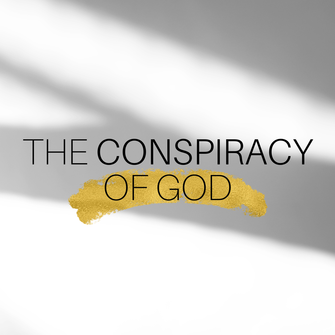 The Conspiracy of God | Finally It All Makes Sense