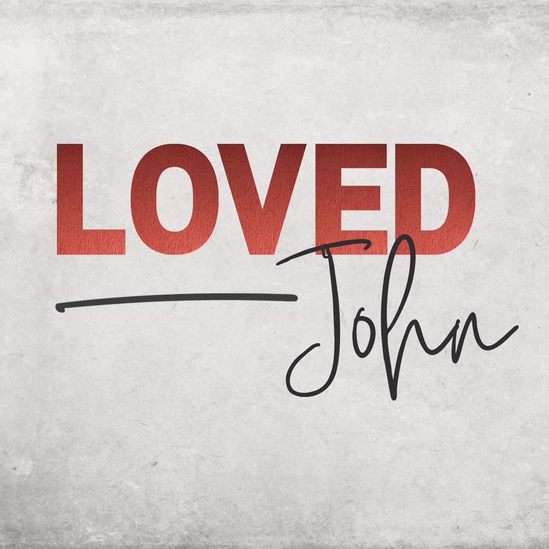 Loved | John 9