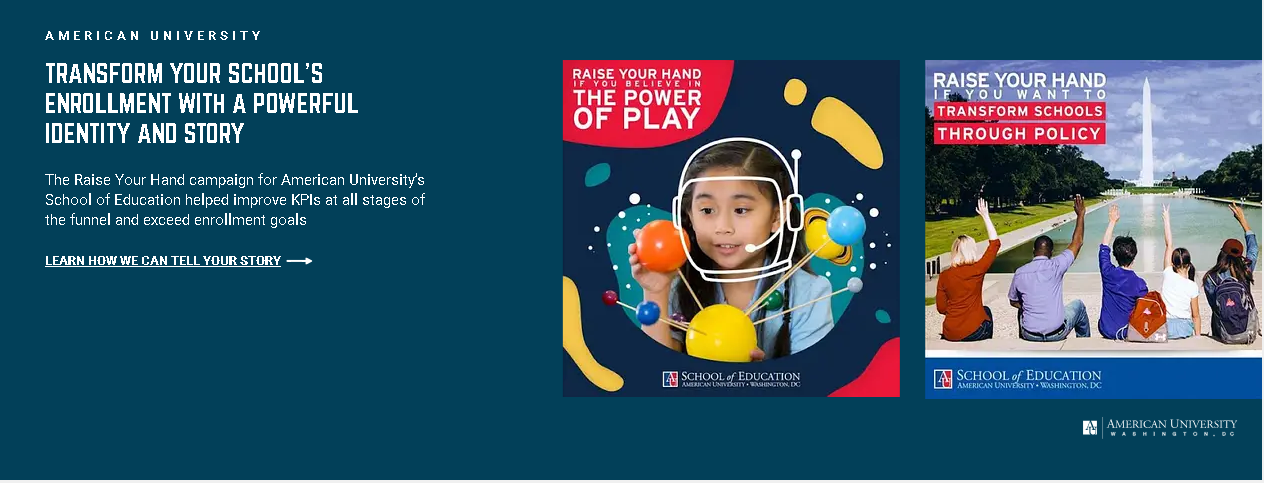 Raise Your Hand campaign creative for American University School of Education