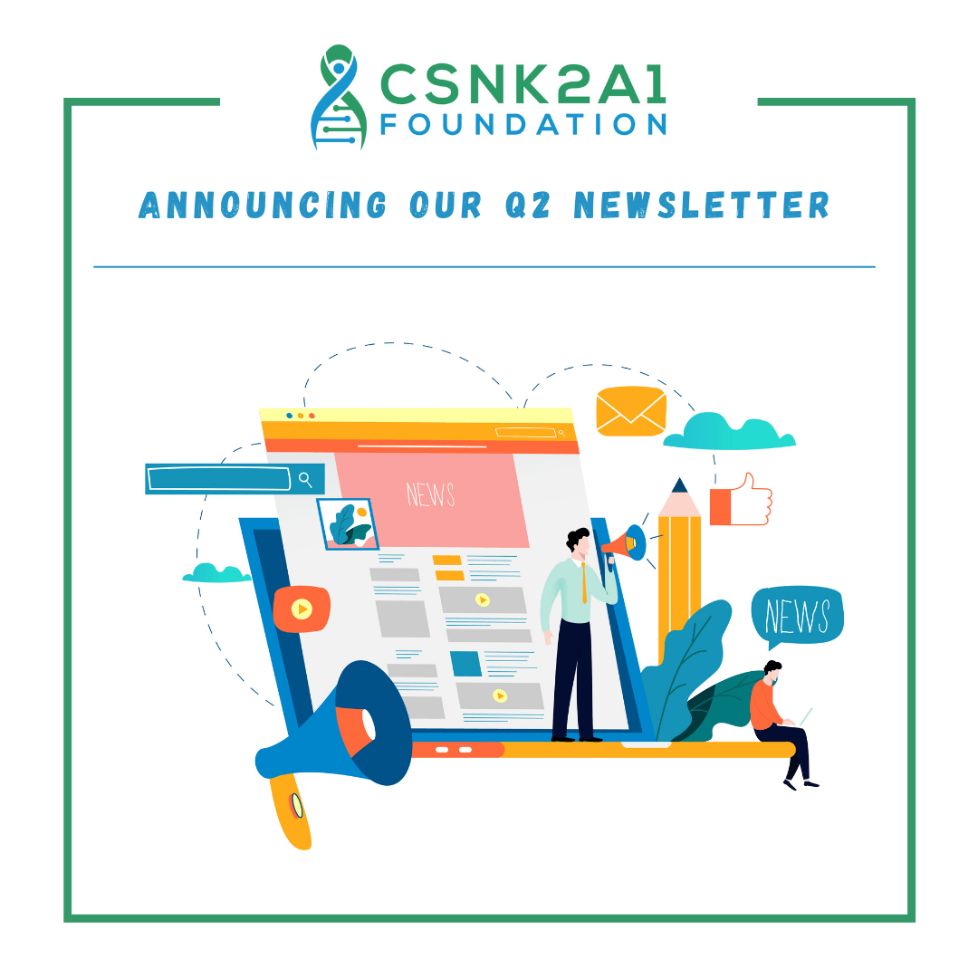 Csnk2al foundation is announcing our q2 newsletter.