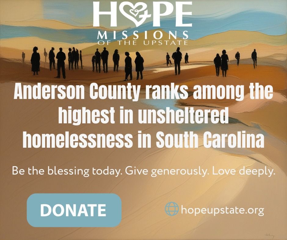 Hope Missions Upstate graphic: Anderson County ranks among South Carolina’s highest in unsheltered homelessness; donate.