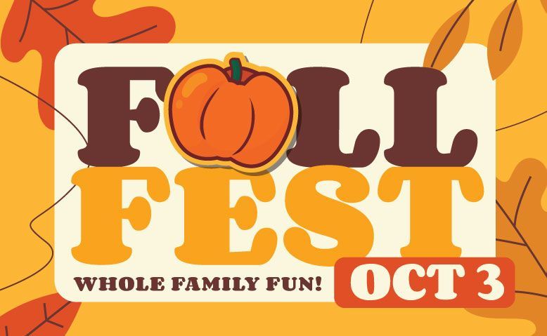 Fall Fest poster with pumpkin, orange autumn leaves, and the date Oct. 3; “Whole family fun!”