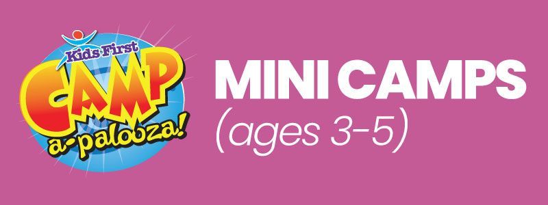 Colorful Camp a Palooza logo with “Mini Camps (ages 3–5)” on a pink background
