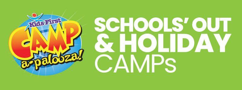 Colorful “Camp a palooza!” logo with “Schools’ Out & Holiday Camps” text on a lime green background