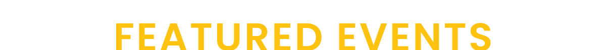 Yellow text: Featured Events.