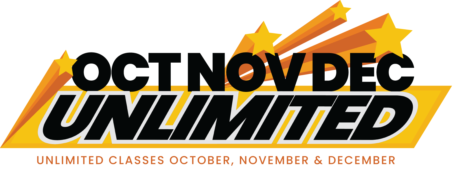 OCT NOV DEC Unlimited classes, October, November & December, with orange and yellow stars burst.
