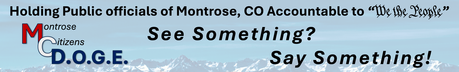 Poster urging public officials in Montrose, CO to be accountable: “Do Something? See Something? Say Something!”
