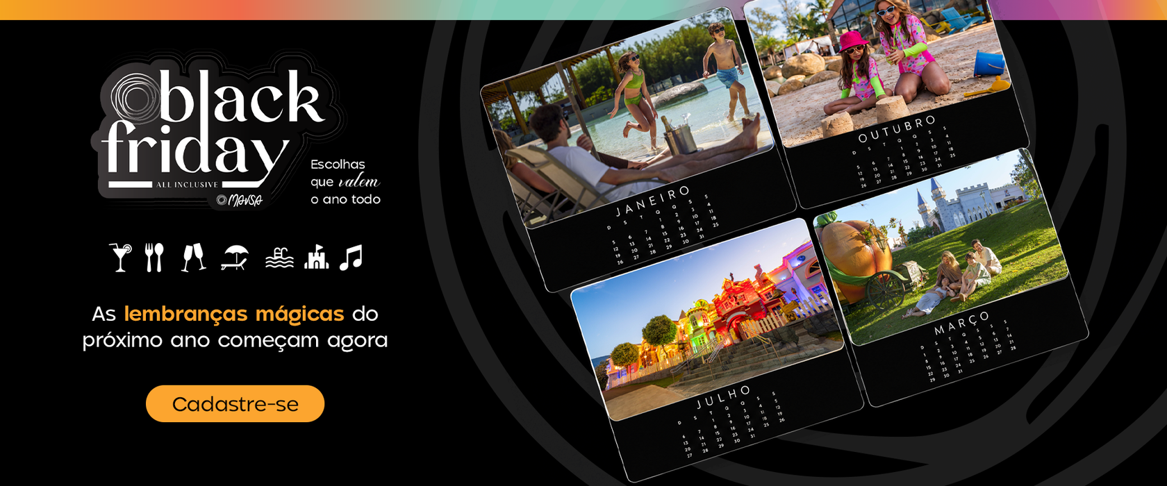 VEM AÍ A BLACK FRIDAY MAVSA! ✨
Imagine trocar a rotina por piscinas, gastronomia, diversão para as crianças e descanso para toda a família.
Agora imagine planejar essa experiência em uma das épocas mais aguardadas do ano.
Prepare-se para aproveitar a Black Friday Mavsa e fazer escolhas que valem o ano inteiro. 🖤
Cadastre-se para receber as novidades em primeira mão e fique por dentro!
Título: Seu próximo descanso começa aqui
CTA: Cadastre-se