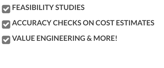 List of services with checkmarks: Feasibility Studies, Accuracy Checks, Value Engineering.