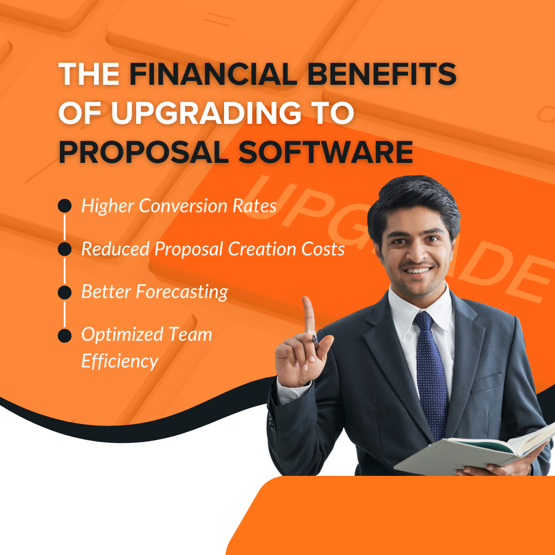 The Financial Benefits of Upgrading to Proposal Software
