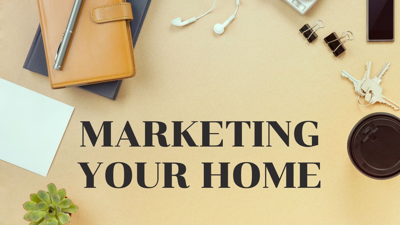 A table with the words `` marketing your home '' written on it.