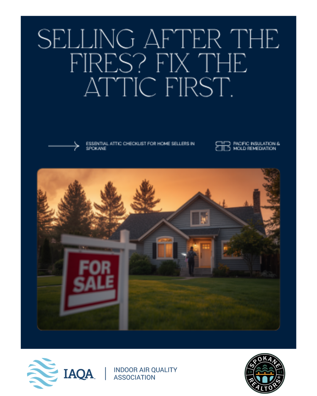 Home for sale sign in front of house with headline: “Selling after the fires? Fix the attic first.”