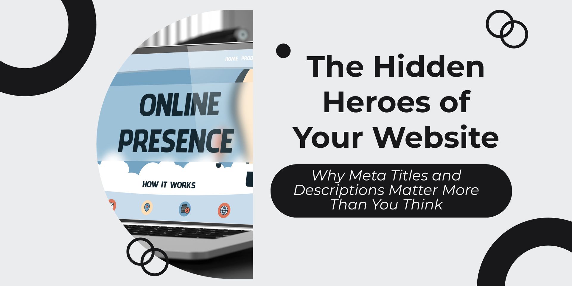 The hidden heroes of your website why more titles and descriptions matter more than you think