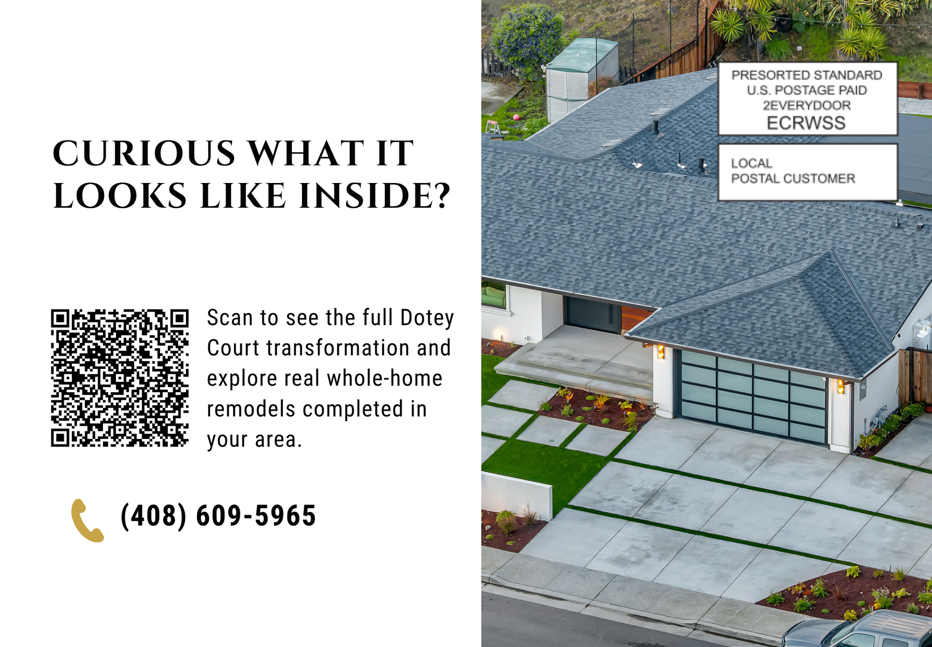 Modern gray house exterior with curb appeal ad, “Curious what it looks like inside?” and phone number