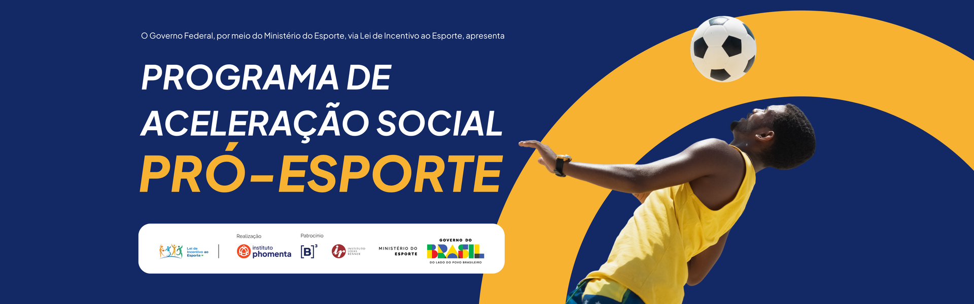 Banner azul e amarelo do “Programa de Aceleração Social Pró-Esporte”, com jogador de futebol em ação.
