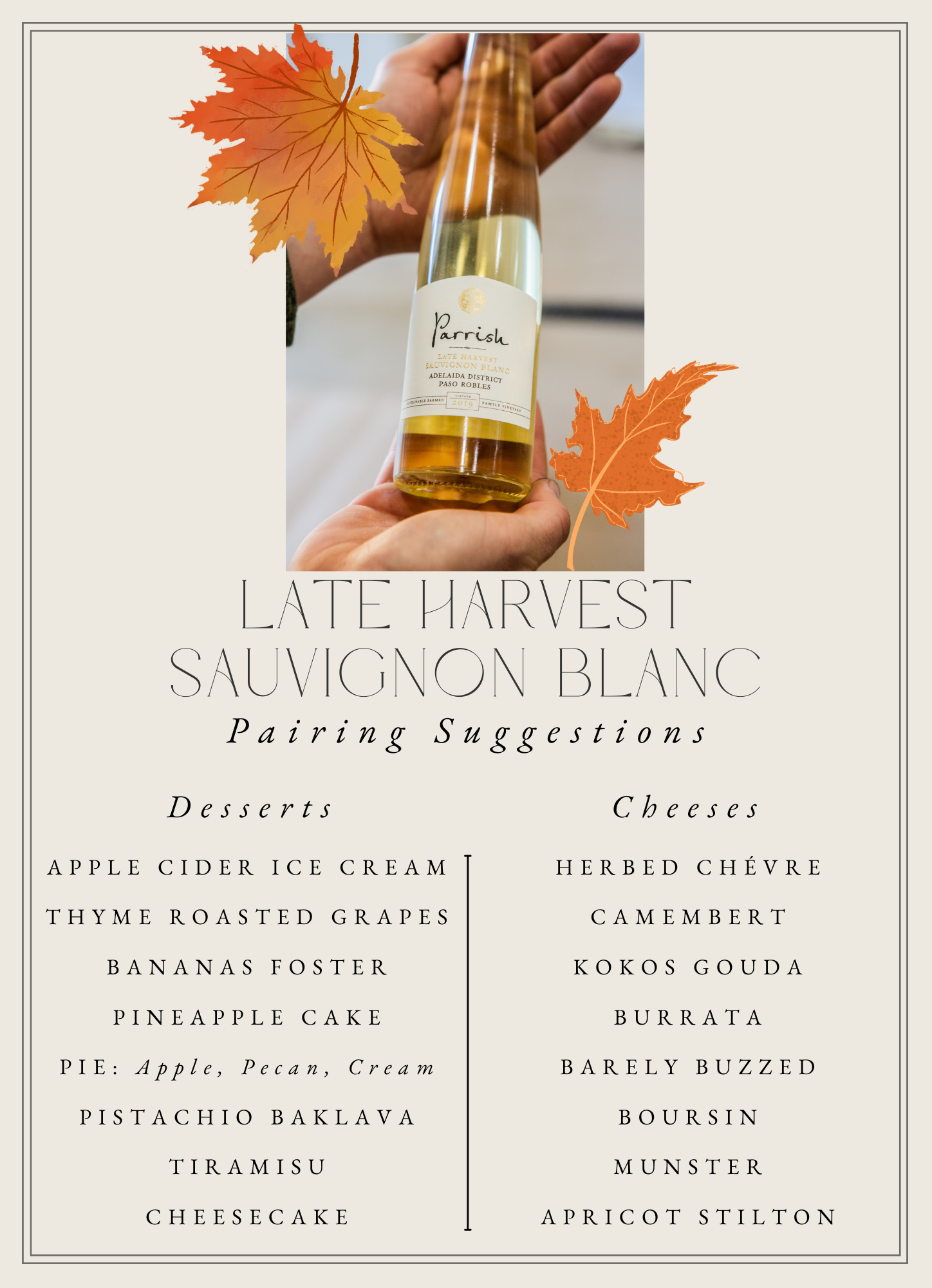 Pairings for Late Harvest Sauvignon Blanc including desserts like Apple Cider Ice Cream of cheeses like Camembert.