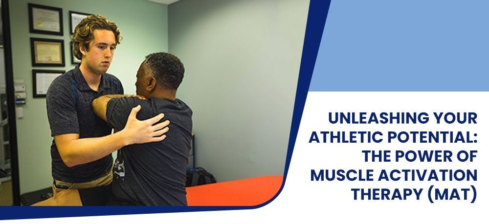 Muscle Activation Therapy (MAT)