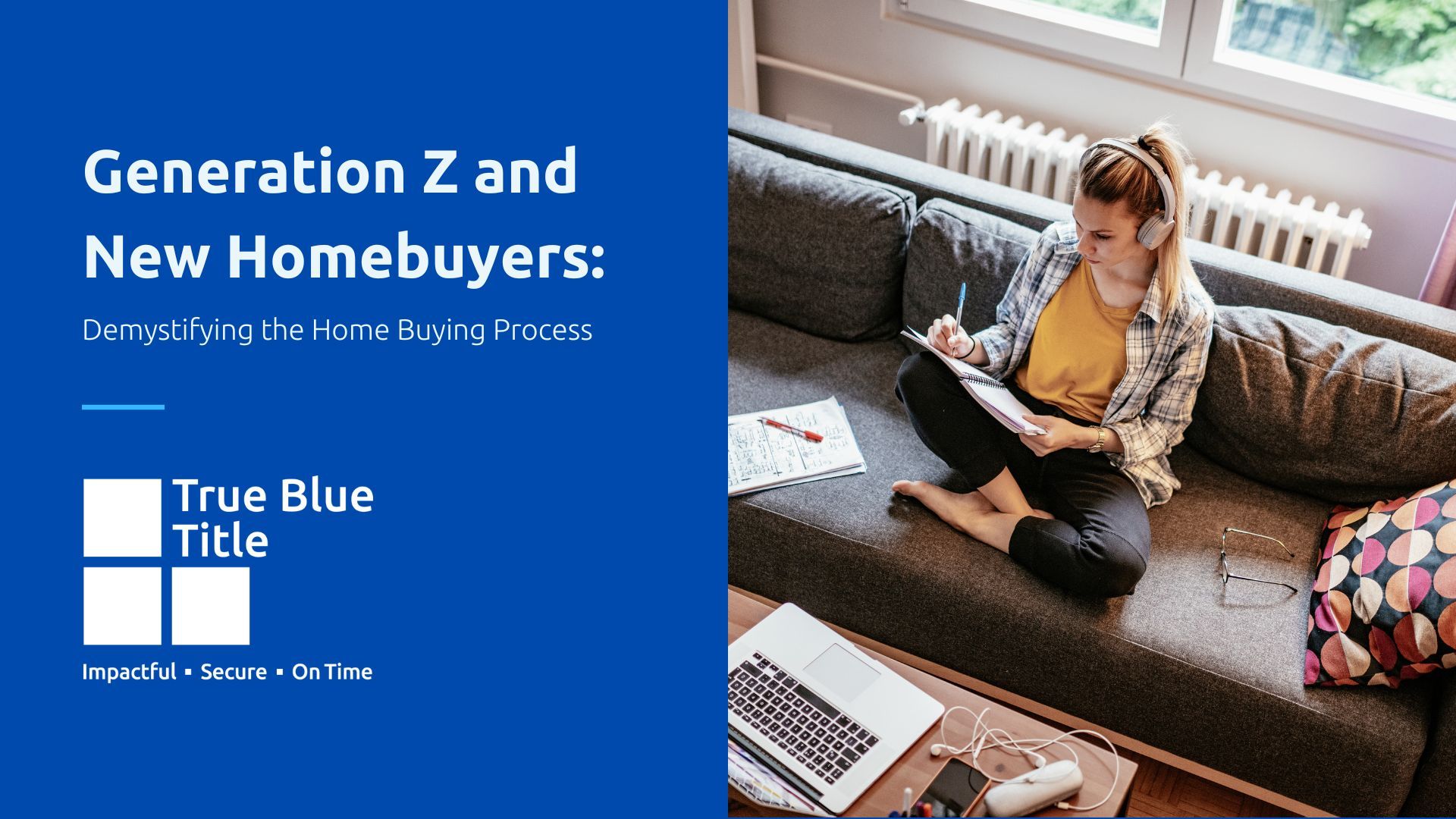 Generation Z and New Homebuyers: Demystifying the Home Buying Process