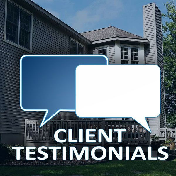 Client testimonials graphic. A house exterior with speech bubbles, one blue, one white, overlaying. Text reads 