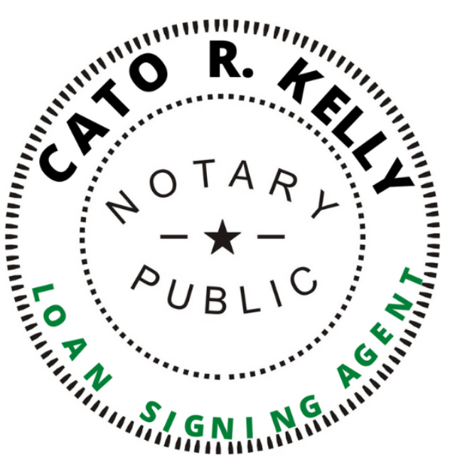 Circular notary public seal for Cato R. Kelly Loan Signing Agent, black and green text on white.