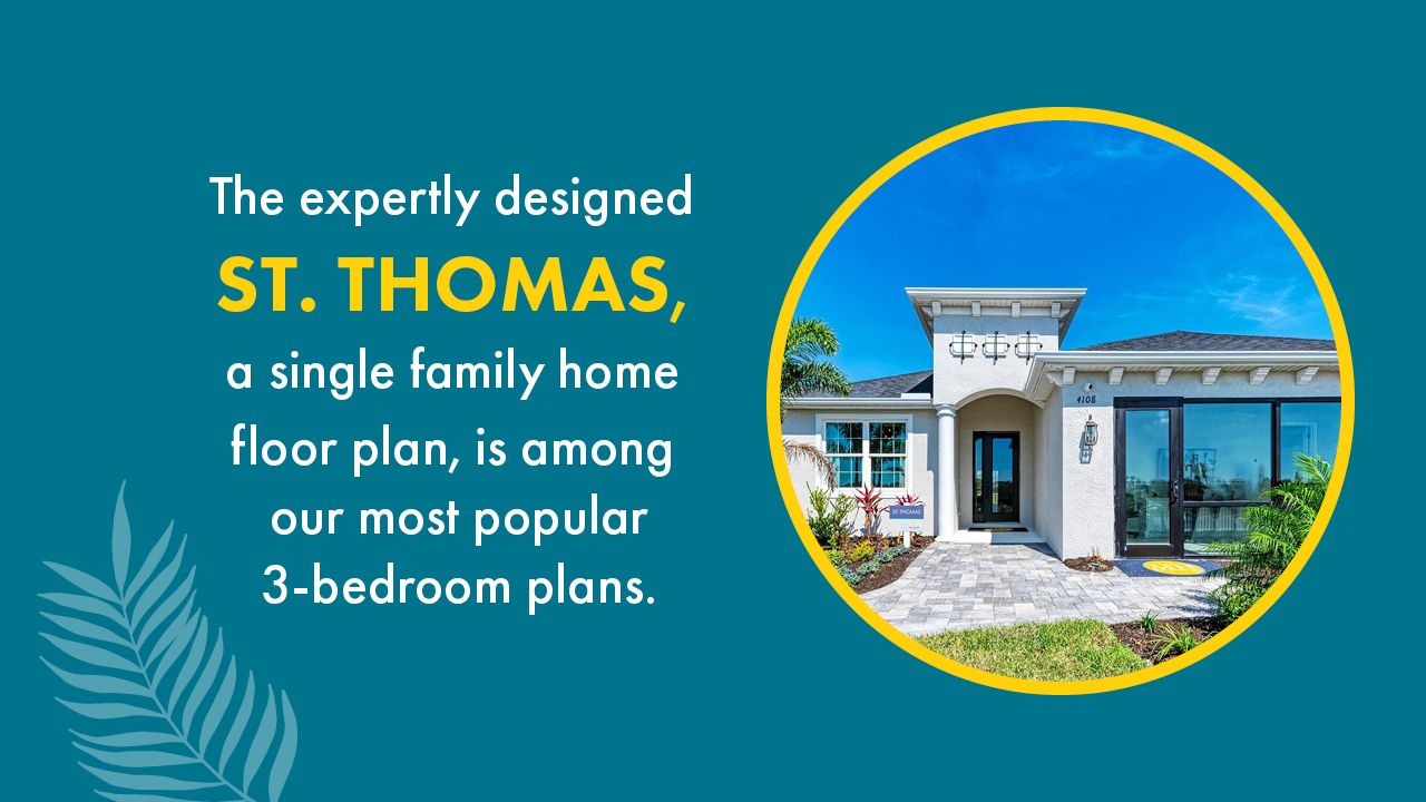 St. Thomas Our Most Popular Floor Plan for SingleFamily Homes