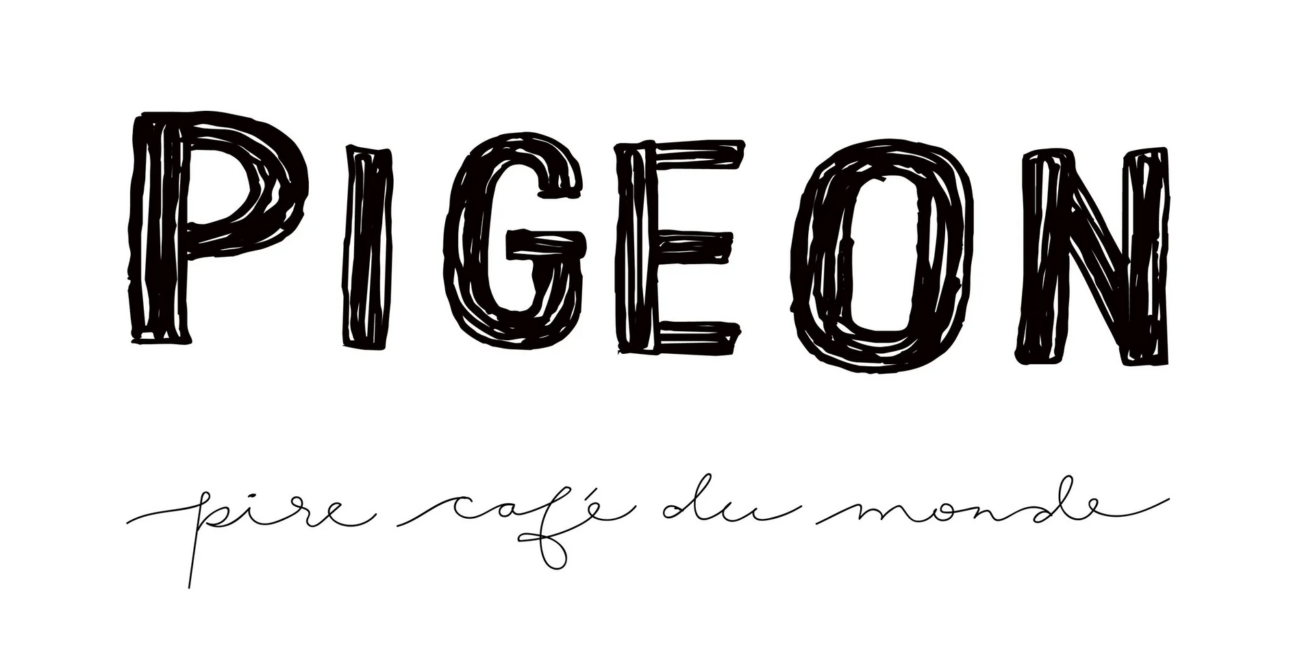 Le mot « PIGEON » stylisé en noir, sur fond blanc, est accompagné d'une fine inscription cursive en français.