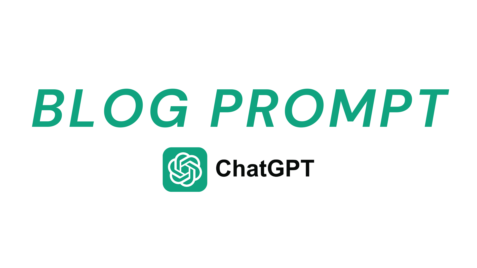 Green “BLOG PROMPT” text above the ChatGPT logo on a white background