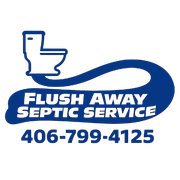 Flush Away Septic Service logo with toilet icon and phone number 406-799-4125