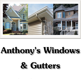Houses with gutters and windows; Anthony's Windows & Gutters logo.