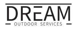 DREAM Outdoor Services logo in black and gray text with horizontal lines above and below