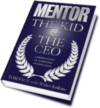 Mentor the kid and the ceo book by tom pace