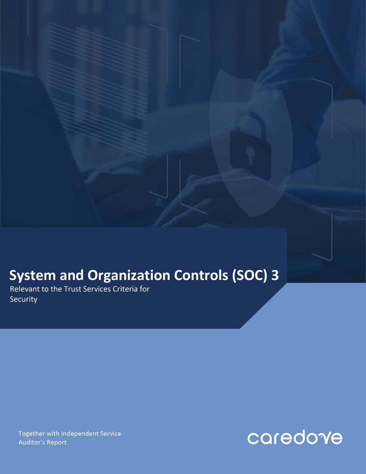 SOC 3 report cover: a person using a laptop with security lock graphic, blue background, Caredove logo.