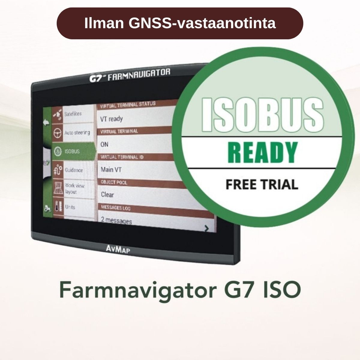 Farmnavigator G7 ISO -ajo-opastin ISOBUS-valmiudella, ilman GNSS-vastaanotinta