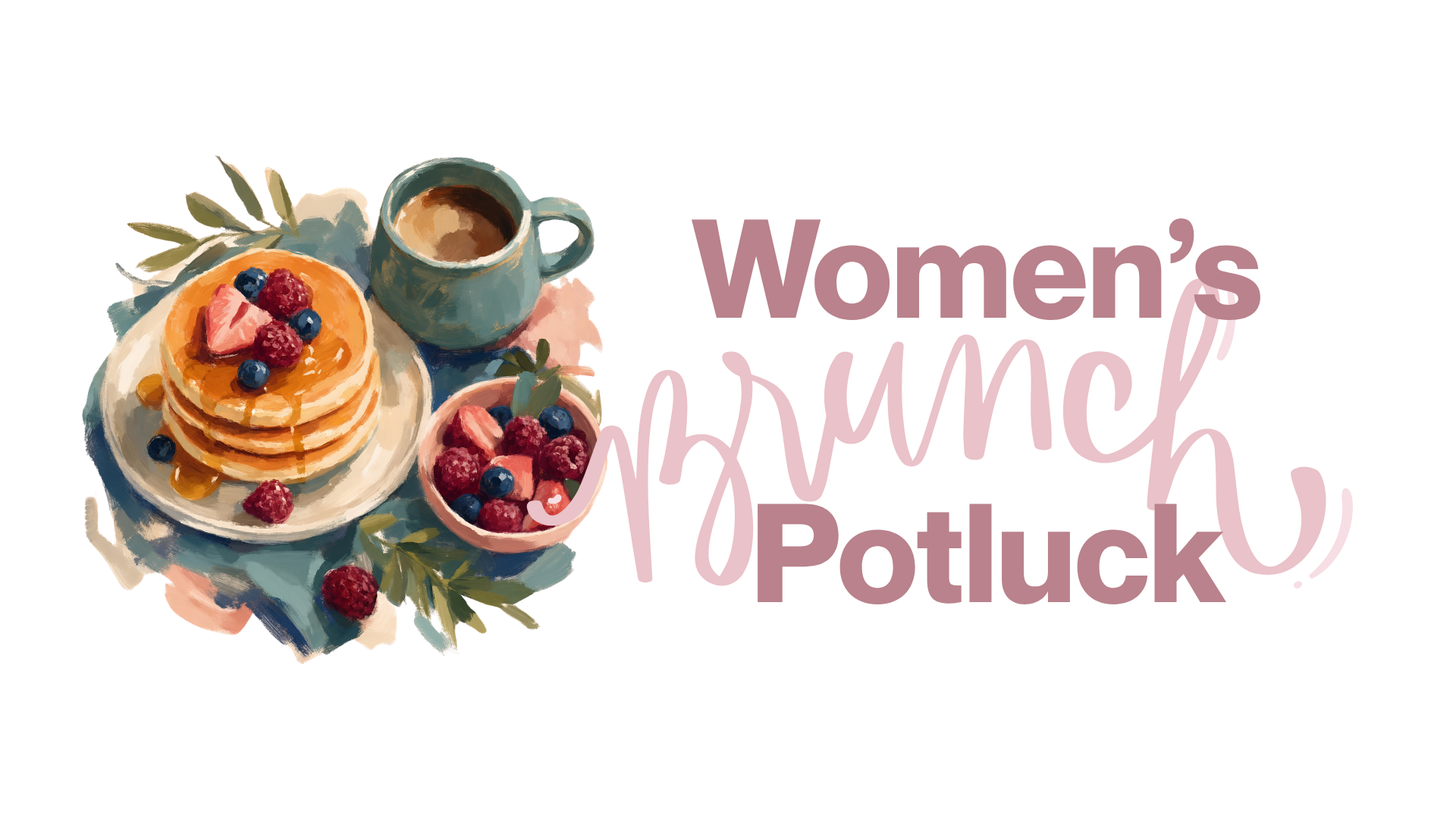 Women’s brunch potluck graphic with pancakes, coffee, fruit, and pink script text.