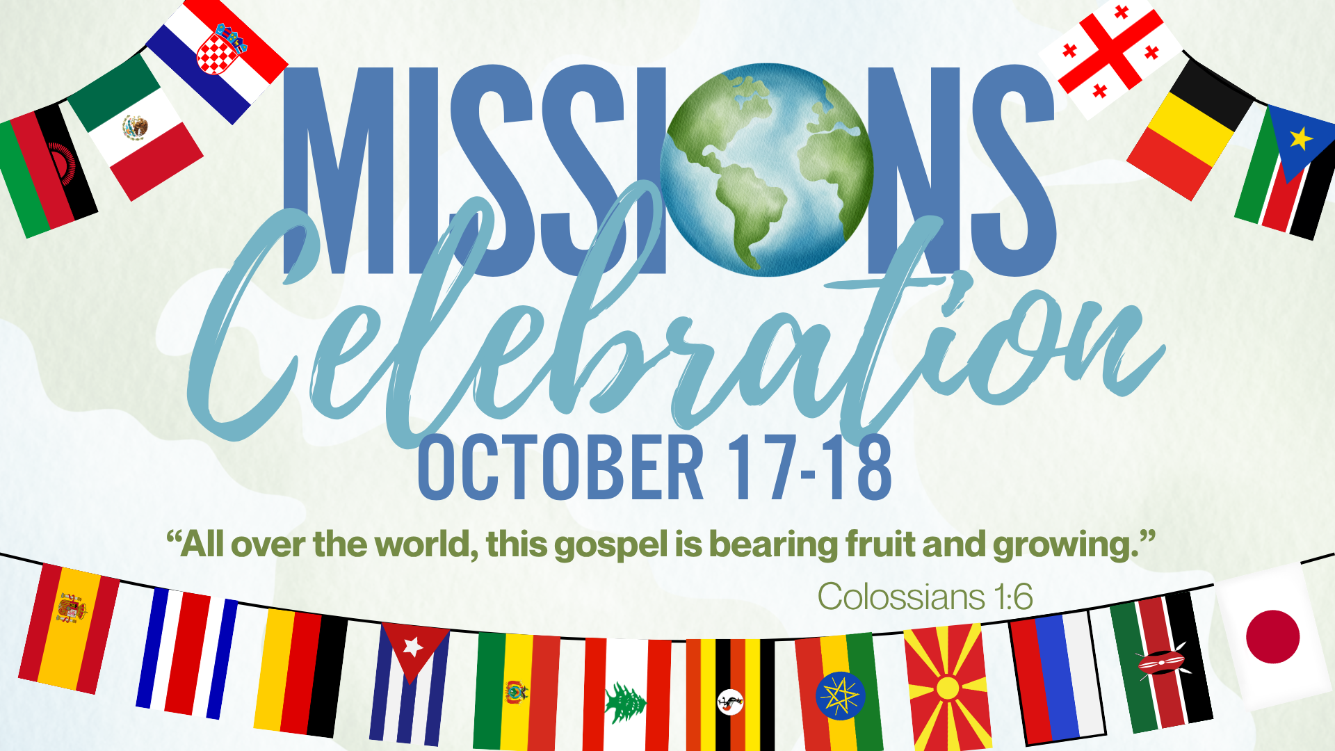 Mission Celebration poster with globe, colorful flags, and the dates October 17-18.